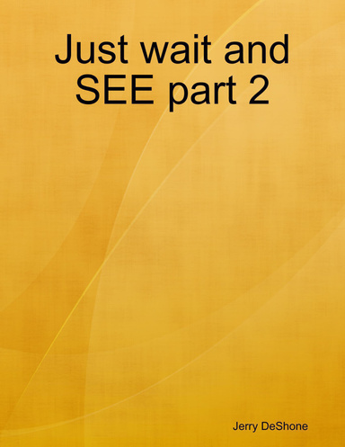 Just wait and SEE part 2