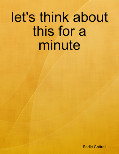 let's think about this for a minute