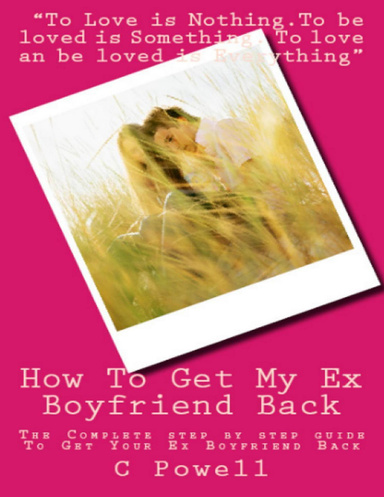 How To Get My Ex Boyfriend Back