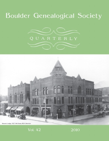 Boulder Genealogical Society Quarterly 2010 Edition