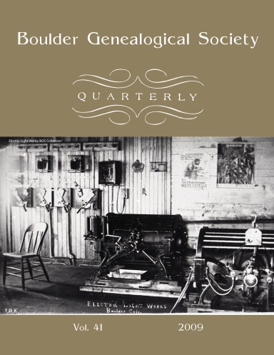 Boulder Genealogical Society Quarterly 2009 Edition