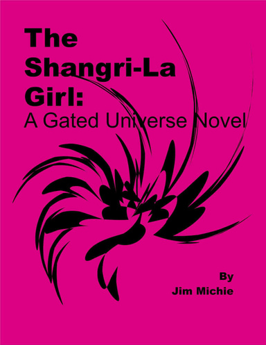 The Shangri-La Girl: A Gated Universe Novel