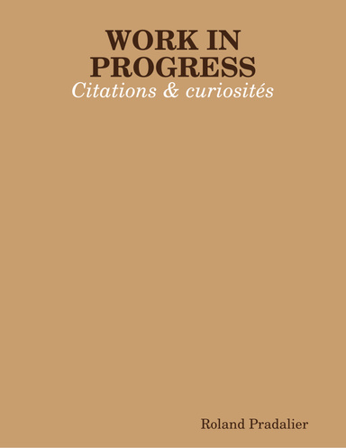 WORK IN PROGRESS - Citations & curiosités