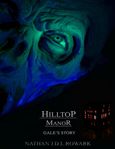 Hilltop Manor - Gale's Story