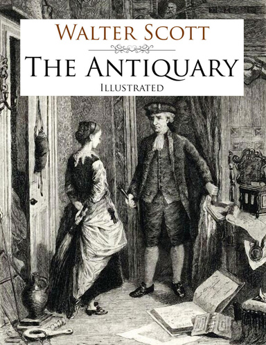 The Antiquary: Illustrated