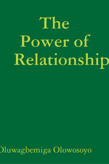 The Power of Relationship