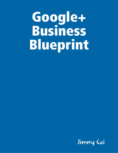 Google+ Business Blueprint