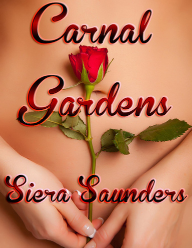 Carnal Gardens - Erotic Short Story / Gangbang / Masturbation / Oral Sex / Outdoor Sex
