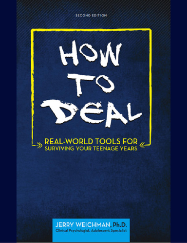 How to Deal: Real-World Tools for Surviving Your Teenage Years
