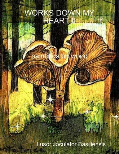 Works Down My Heart II