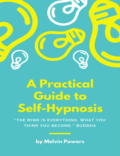 A Practical Guide to Self Hypnosis