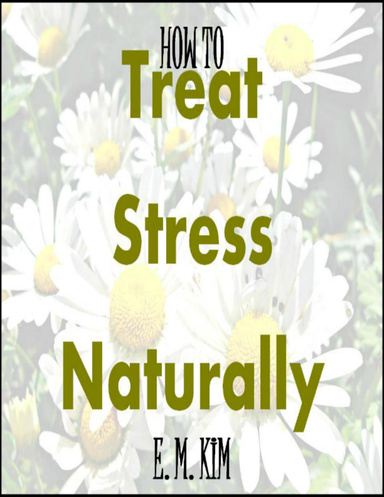 How to Treat Stress Naturally
