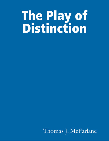 The Play of Distinction
