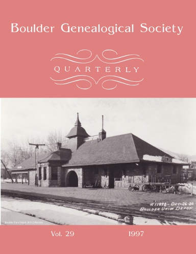 Boulder Genealogical Society Quarterly 1997 Edition