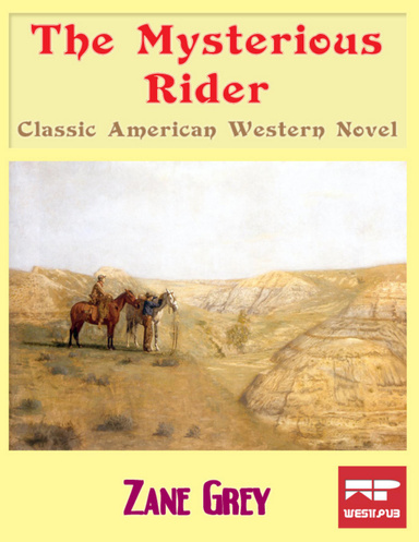The Mysterious Rider: Classic American Western Novel