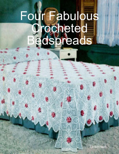 Four Fabulous Crocheted Bedspreads