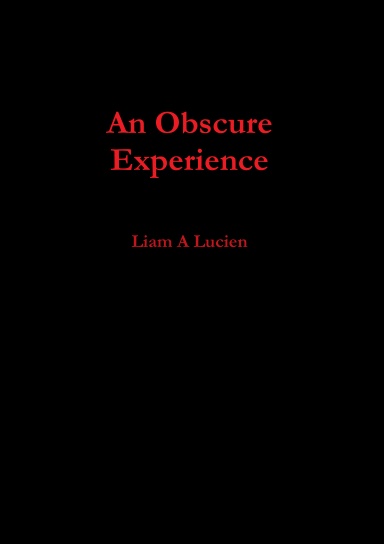 An Obscure Experience