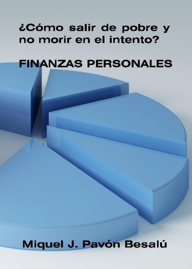¿Cómo salir de pobre y no morir en el intento? - Finanzas personales