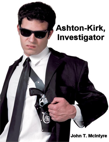 Ashton-Kirk, Investigator