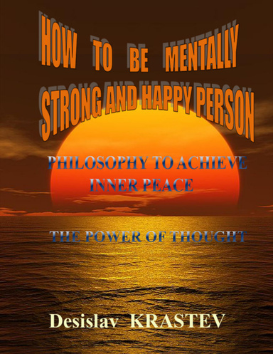 How to be mentally strong and happy person