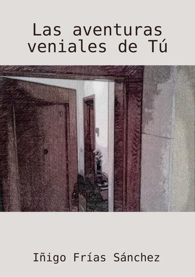 Las aventuras veniales de Tú