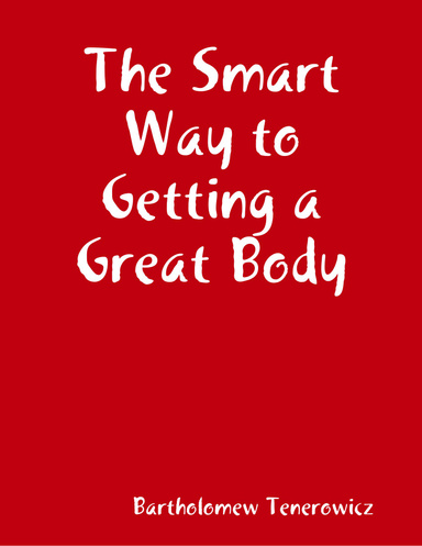 The Smart Way to Getting a Great Body