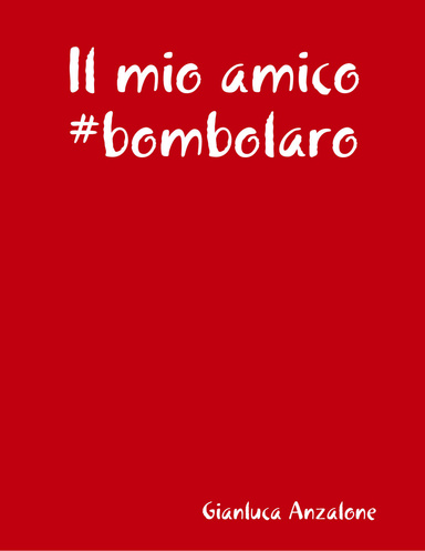 Il mio amico #bombolaro