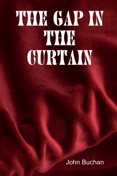The Gap in the Curtain