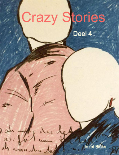 Crazy Stories: Deel 4