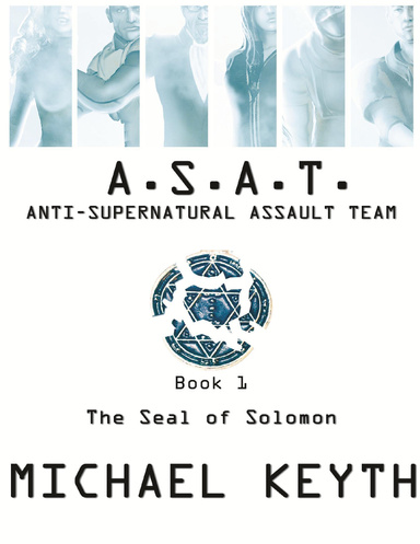 Anti-Supernatural Assault Team Book1-The Seal Of Solomon- Part 5
