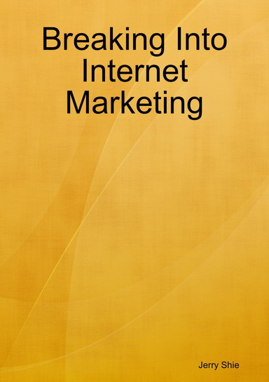 Breaking Into Internet Marketing
