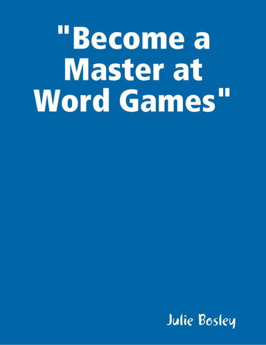 "Become a Master at Word Games"