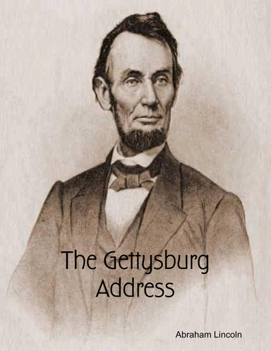 The Gettysburg Address
