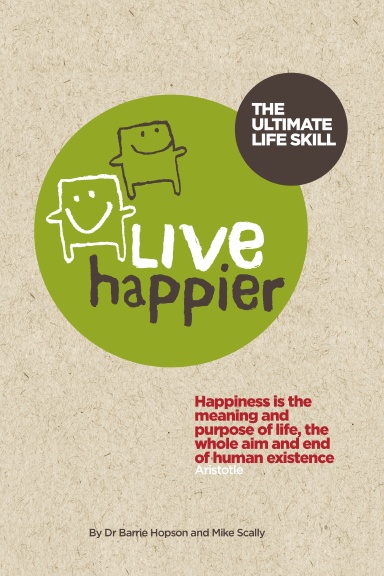 Live Happier The Ultimate Life Skill