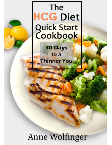 The HCG Diet Quick Start Cookbook