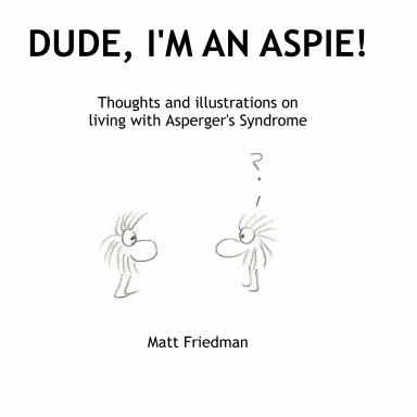 Dude, I'm An Aspie!