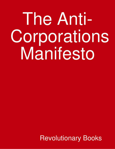 The Anti-Corporations Manifesto