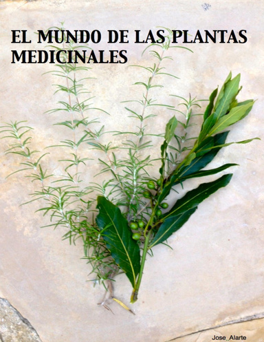 EL MUNDO DE LAS PLANTAS MEDICINALES