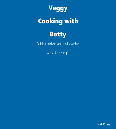 Vegetarian cooking with Betty