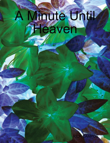 A Minute Until Heaven
