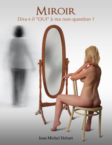 miroir dira-t-il 'OUI' à ma non question