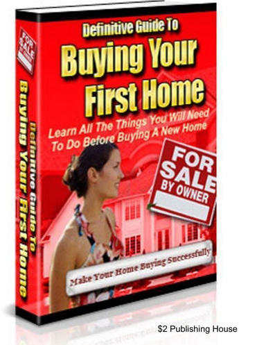 Definitive Guide To Buying Your First Home