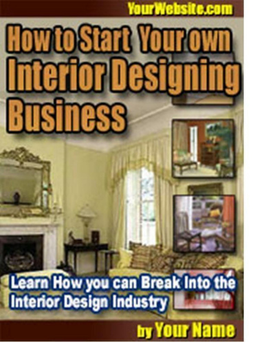 How to Start Your own Interior Designing Business