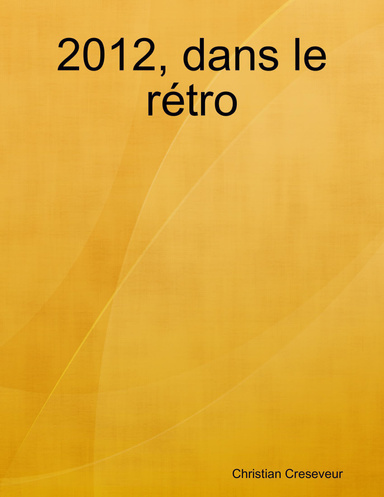 2012, dans le rétro