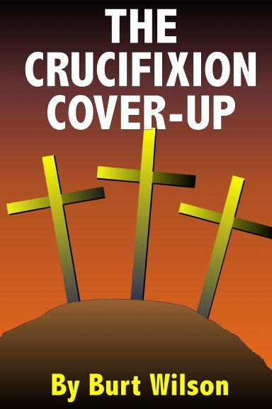 The Crucifixion Cover-up