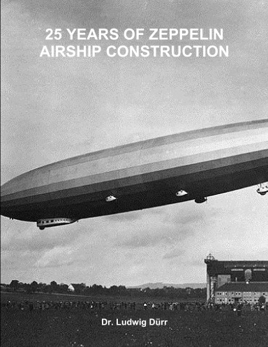 25 YEARS OF ZEPPELIN AIRSHIP CONSTRUCTION