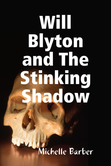 Will Blyton and The Stinking Shadow
