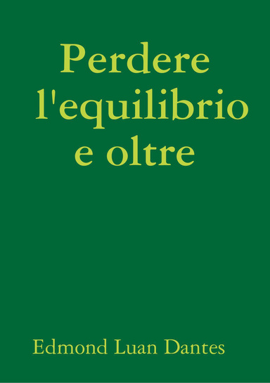 Perdere l'equilibrio e oltre