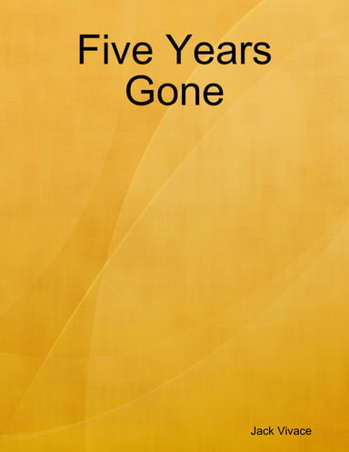 Five Years Gone
