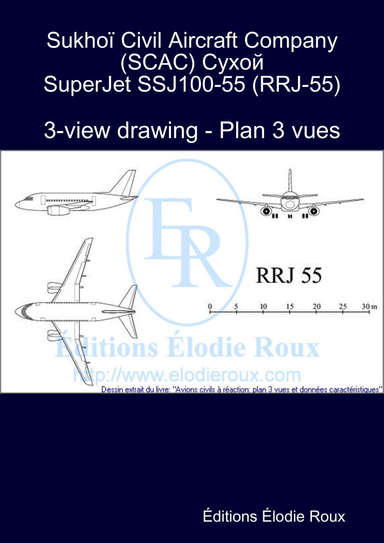 3-view drawing - Plan 3 vues - Sukhoï Civil Aircraft Company (SCAC) Cухой SuperJet SSJ100-55 (RRJ-55)
